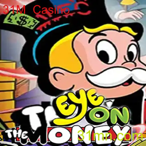 EyeOnTheMoney: Descubra as Emoções do Jogo Inovador de 31M Casino
