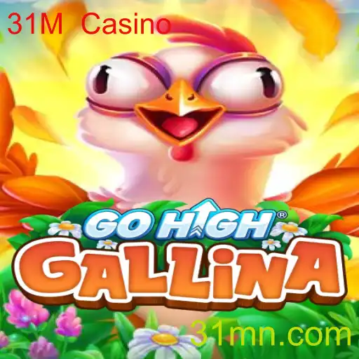 GoHighGallina: Desvendando o Novo Fenômeno dos Jogos de 31M Casino
