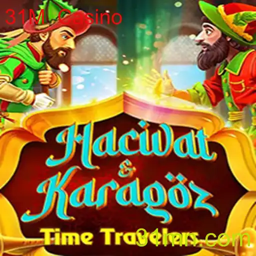 Descubra o Fascinante Mundo de HacivatandKaragoz no Universo de 31M Casino