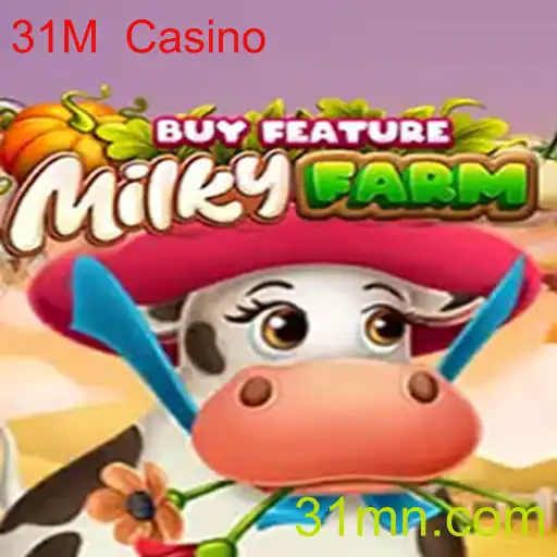 Explorando o Jogo MilkyFarmBuyFeature: Uma Nova Experiência no 31M Casino