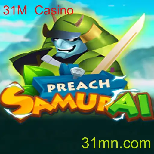Desvendando o Universo de PreachSamurai: A Nova Experiência 31M Casino